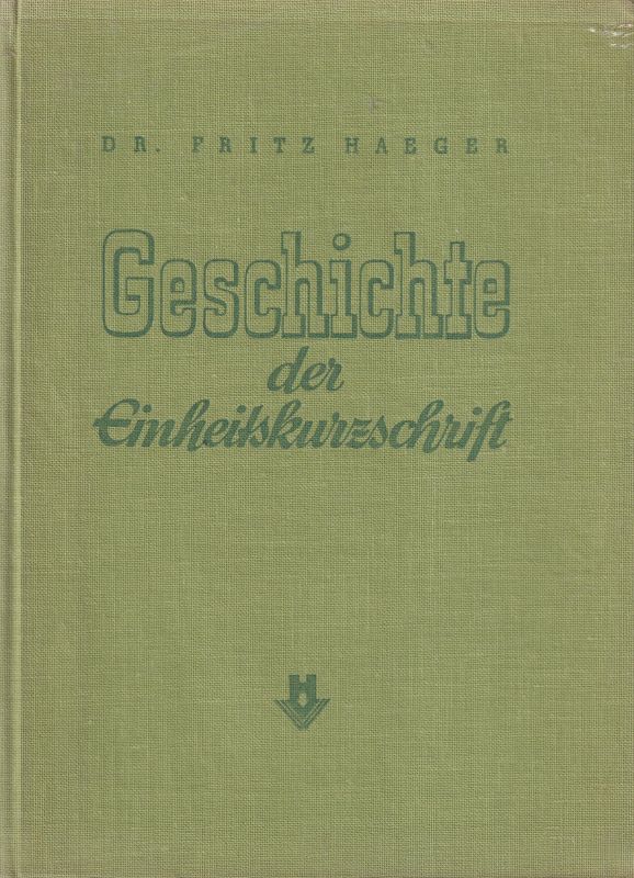 Haeger,Fritz  Geschichte der Einheitskurzschrift 