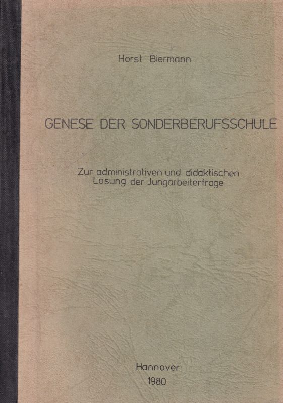 Biermann,Horst  Genese der Sonderberufsschule (2 Bände) 