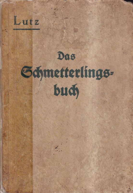 Lutz,K.G.  Der Schmetterlingszüchter 