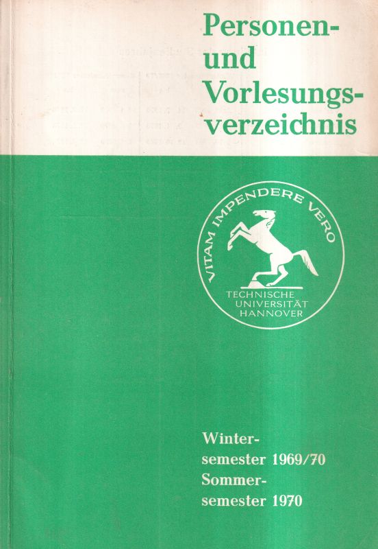 Technische Universität Hannover  Personen- und Vorlesungsverzeichnis Wintersemester 1969 / 70, 