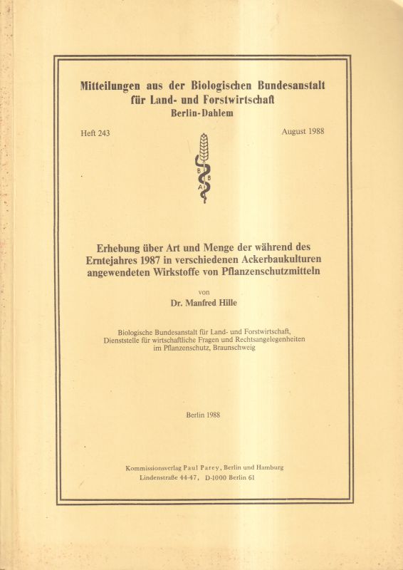 Hille,Manfred  Erhebung über Art und Menge der während des Erntejahres 1987 in 