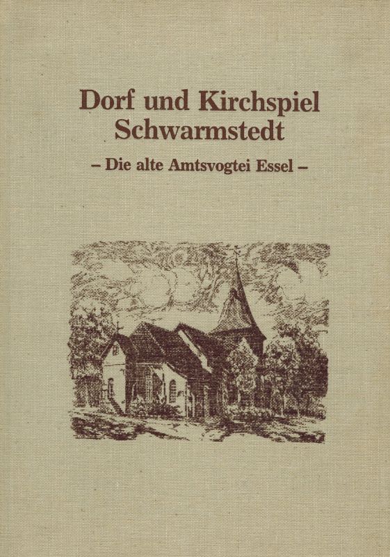 Brünecke,Werner (Hrsg).  Dorf und Kirchspiel Schwarmstedt 