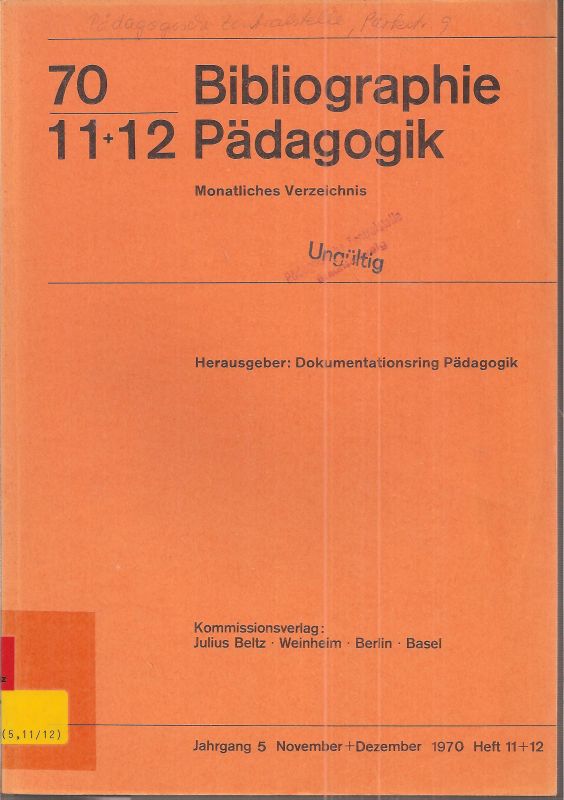 Dokumentationsring Pädagogik (DOPAED) Hsg.  Bibliographie Pädagogik 5.Jahrgang 1970 Hefte 11 / 12 