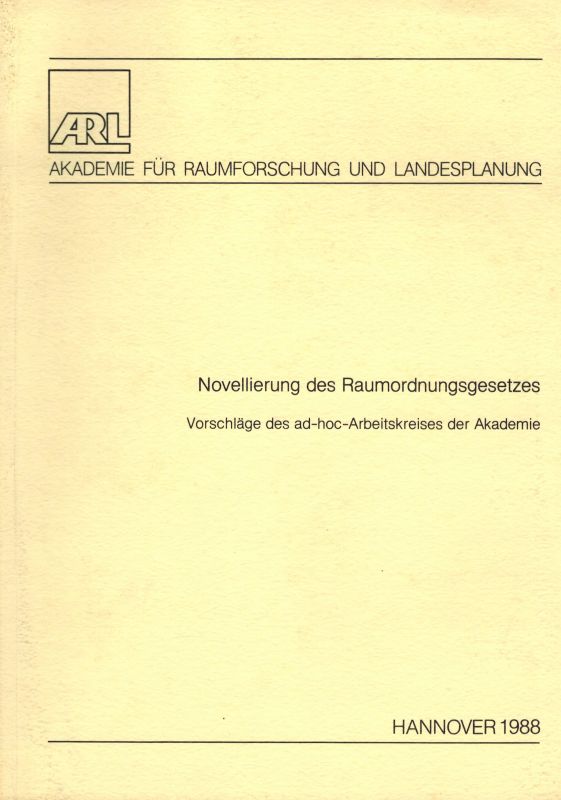 Akademie für Raumforschung und Landesplanung  Novellierung des Raumordnungsgesetzes 