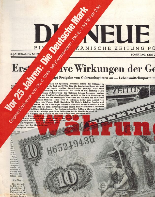 Die Neue Zeitung (Original-Nachdruck)  Die Neue Zeitung 4.Jahrgang 20. Juni 1948 Nummer 49 