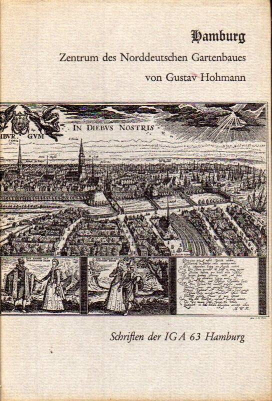 Hohmann,Gustav  Hamburg Zentrum des Norddeutschen Gartenbaus(Schriften der IGA 63 Hbg. 