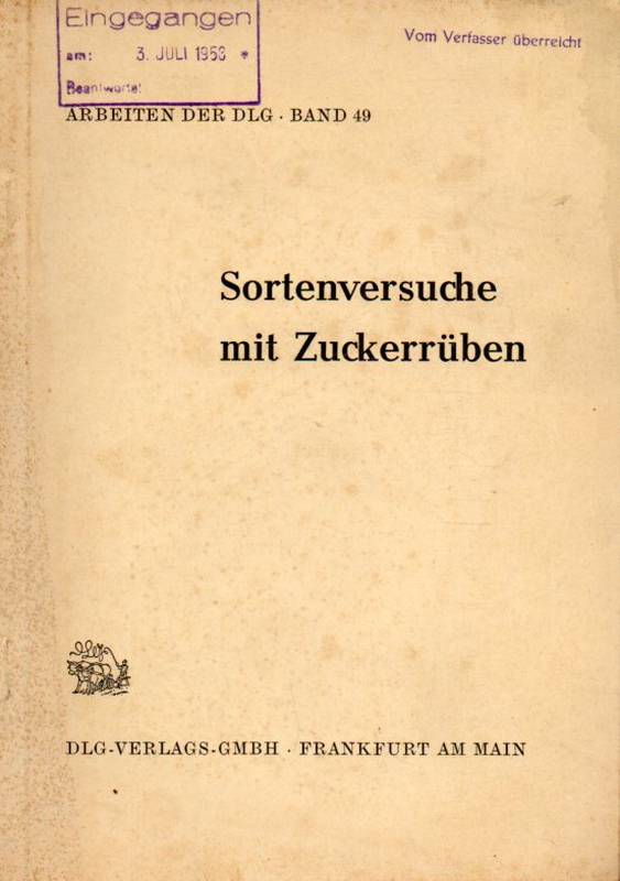 Pflanzenzuchtabteilung der DLG  Berichte über Sortenversuche mit Zuckerrüben(Arbeiten der DLG.Band 49 