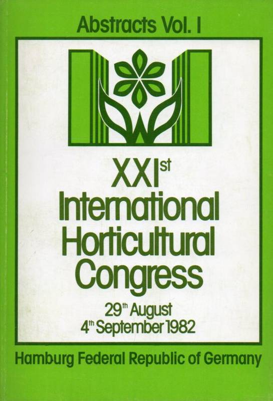 XXIst International Horticultural Congress  29.Aug.-4.Sept.1982(Abstracts Vol.I. und Abstracts Vol.II. 
