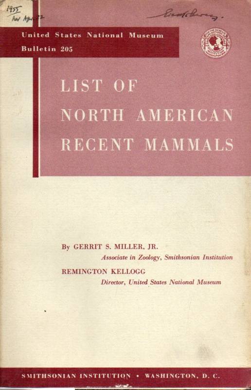 Miller Jr.,Gerrit S. and Remington Kellogg  List of North American Recent Mammals 
