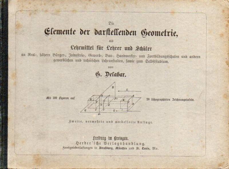 Delabar,Gangolf  Die Elemente der darstellenden Geometrie als Lehrmittel für Lehrer 