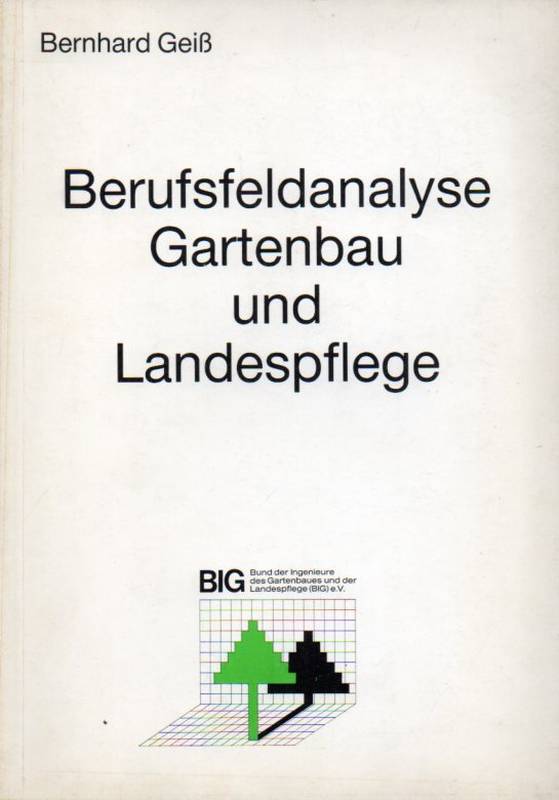 Geiß,Bernhard  Berufsfeldanalyse Gartenbau und Landespflege 