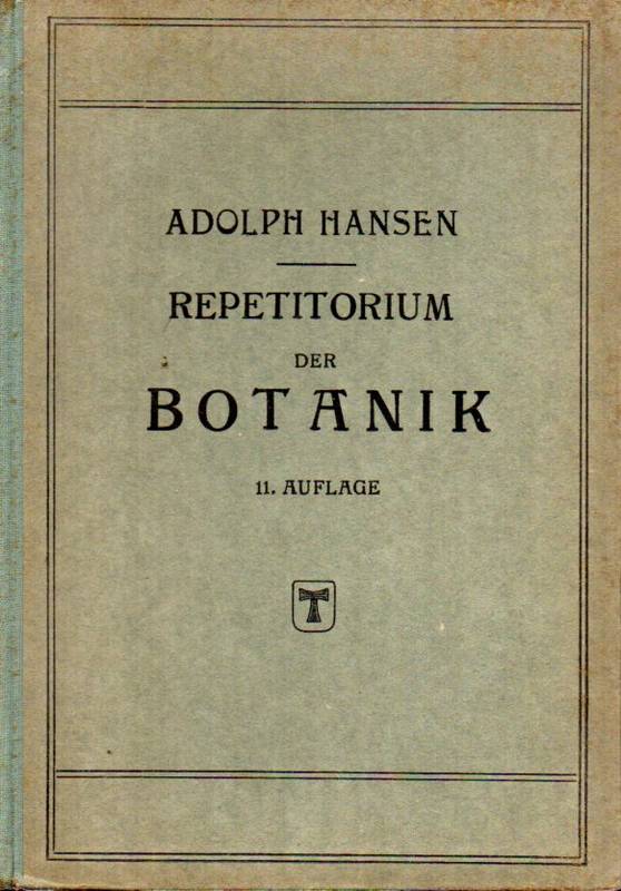 Hansen,Adolf  Repetitorium der Botanik für Mediziner, Pharmazeuten, Lehramts- 