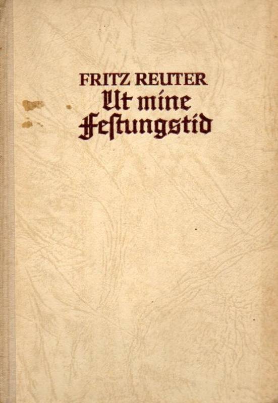 Reuter,Fritz  Ut mine Festungstid 