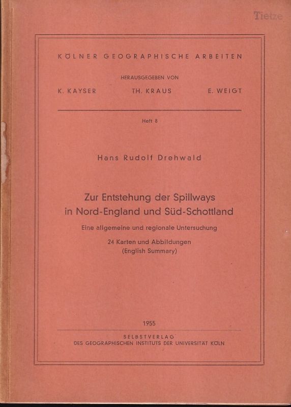 Drehwald,Hans Rudolf  Zur Entstehung der Spillways in Nord-England und Süd-Schottland 