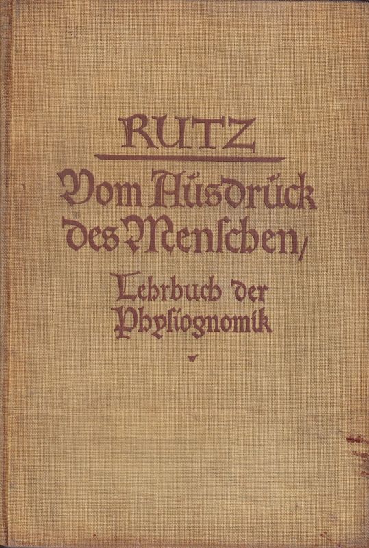 Rutz,Ottmar  Vom Ausdruck des Menschen.Lehrbuch der Physiognomik.Celle(Kampmann V.) 