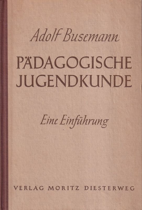 Busemann,Adolf  Pädagogische Jugendkunde 