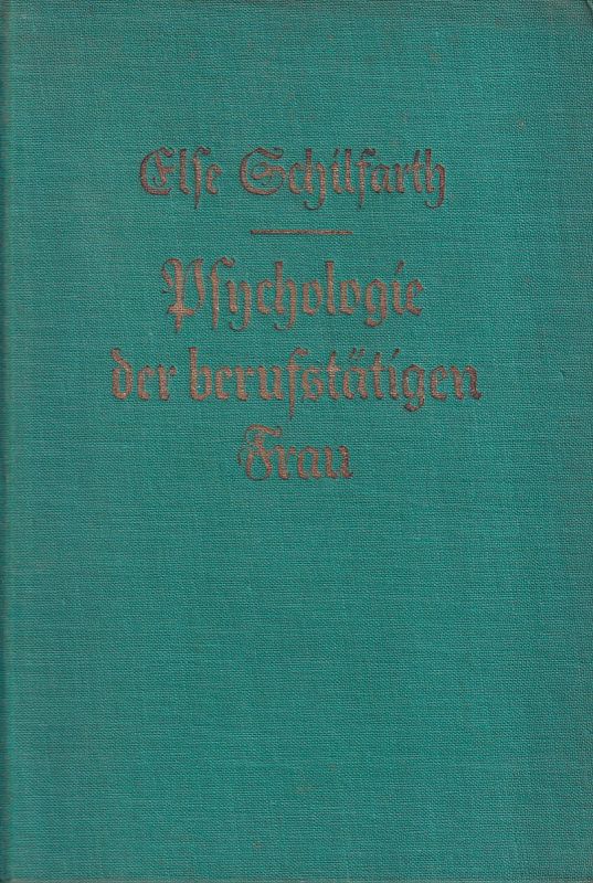 Schilfarth,Elfe  Psychologie der berufstätigen Frau 