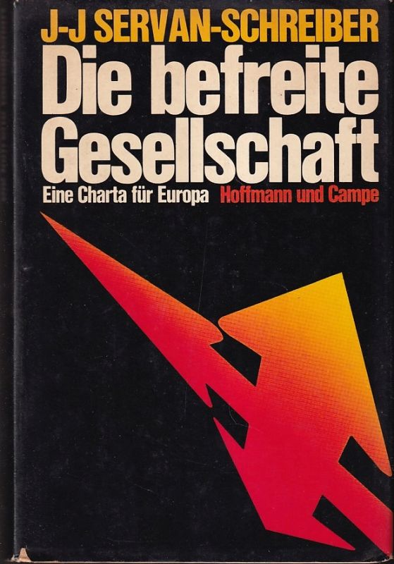 Servan-Schreiber,Jean-Jacques  Die befreite Gesellschaft-Eine Charta für Europa 