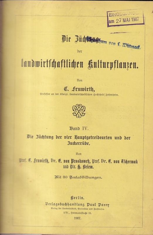 Fruwirth,C.u.a.  Die Züchtung der landwirtschaftlichen Kulturpflanzen.BandIV.:Die Züch- 