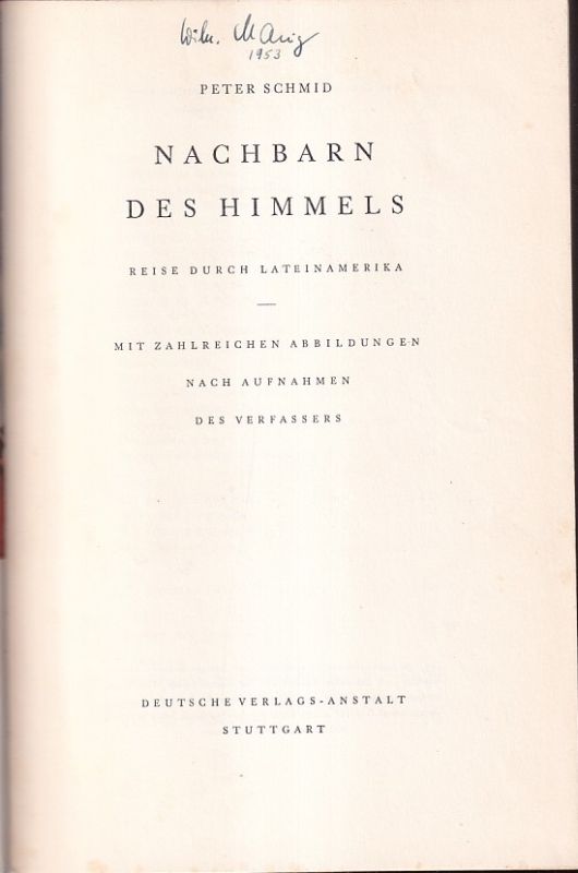 Schmid,Peter  Nachbarn des Himmels - Reise durch Lateinamerika 