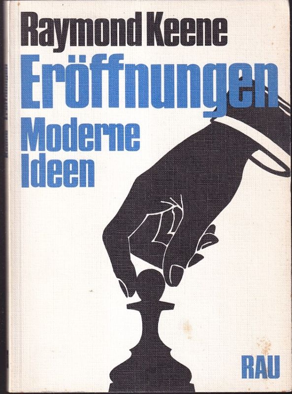 Keene,Raymond  Eröffnungen-Moderne Ideen 