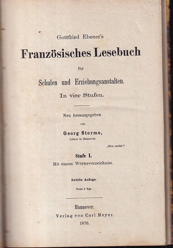 Storme,Georg  Gottfried Ebener's Französisches Lesebuch für Schulen und Erziehungs- 