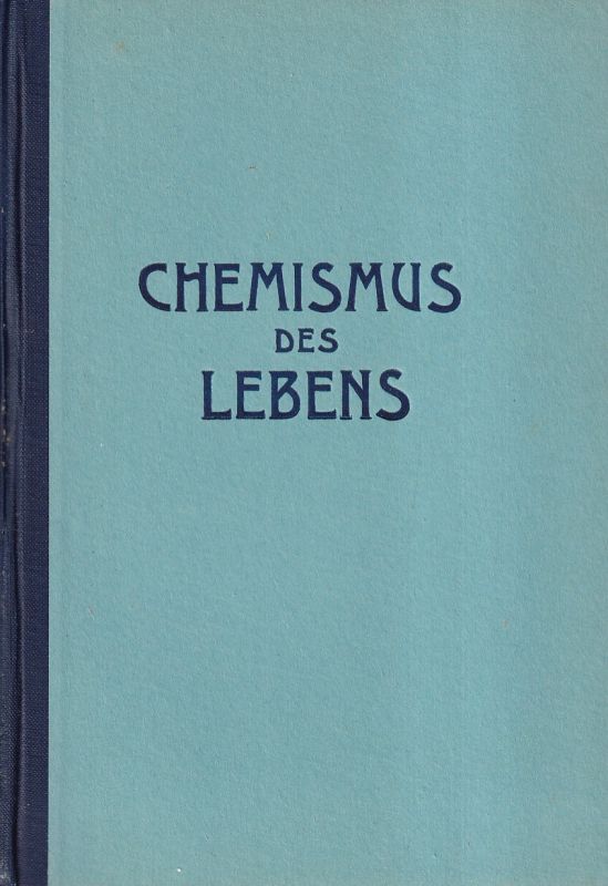 Linser,Hans  Chemismus des Lebens 