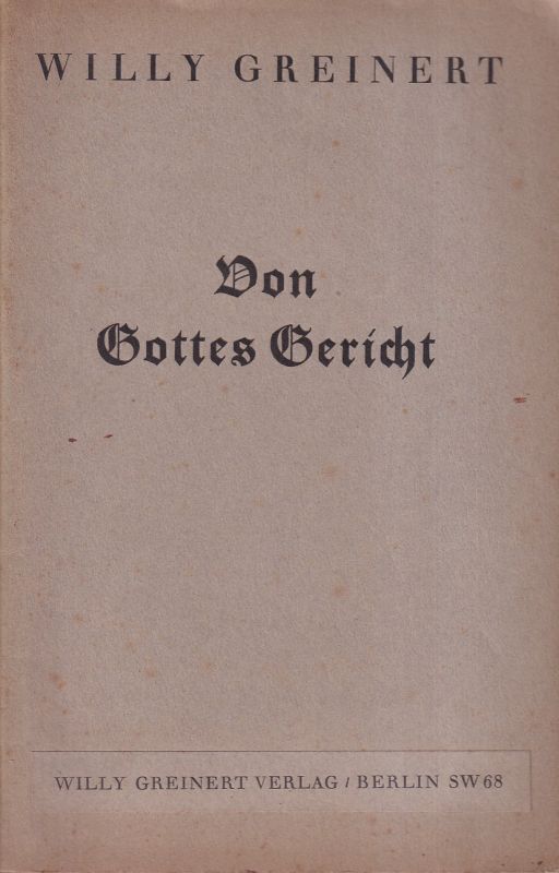 Greinert,Willy  Von Gottes Gericht 