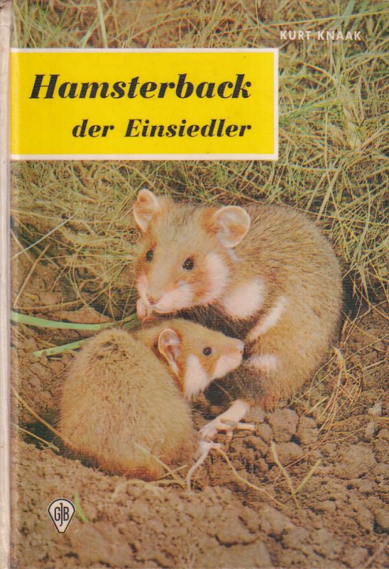 Knaak,Kurt  Hamsteback,der Einsiedler und Murmeltiere,die Kobolde der Berge 