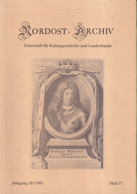 Nordost - Archiv  Nordost - Archiv Jahrgang 18/1985 Hefet 77, 78 und 79 und 