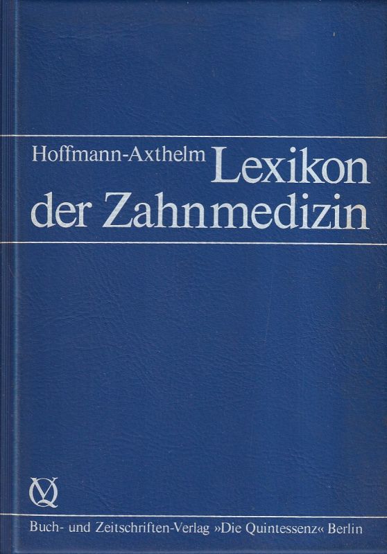 Hoffmann-Axtheim,Walter  Lexikon der Zahnmedizin 