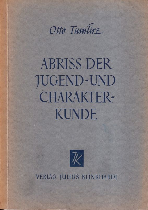 Tumlirz,Otto  Abriß der Jugend-und Charakterkunde 