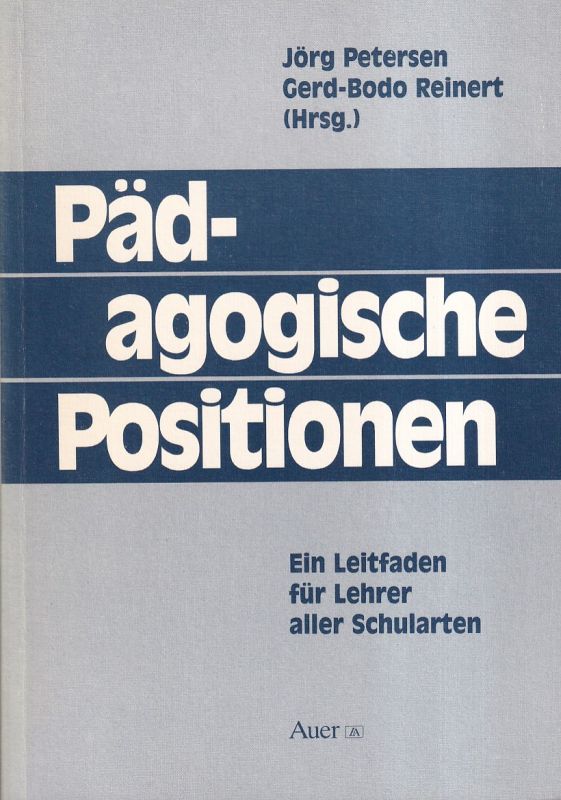 Petersen,Jörg+Gerd-Godo Reinert(Hsg.)  Pädagogische Positionen 