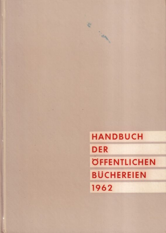 Deutscher Büchereiverband e.V.  Handbuch der Öffentlichen Büchereien 1962 