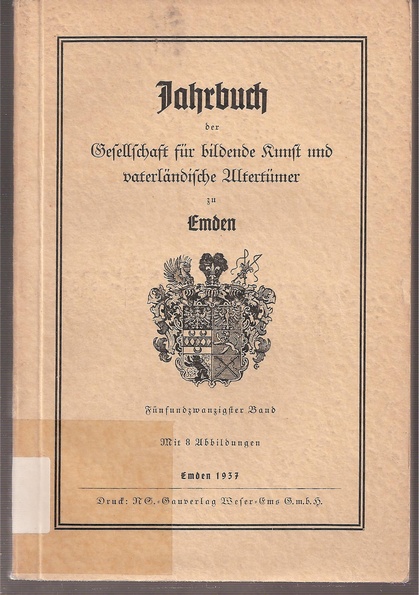 Gesellschaft für vaterländische Altertümer Emden  Jahrbuch 25.Band 1937 