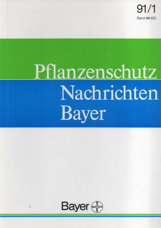 Bayer AG (Hsg.)  Pflanzenschutz Nachrichten Bayer 44.(62.) Jahrgang 1991 Heft 1+2 
