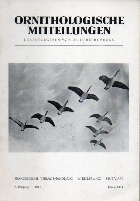 Ornithologische Mitteilungen  Ornithologische Mitteilungen 6.Jahrgang 1954 Heft 1-12 (12 Hefte) 