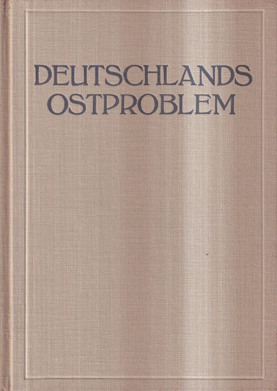 Göttinger Arbeitskreis(Hsg.)  Deutschlands Ostproblem.Unters.der Beziehungen d.deutschen Volkes 