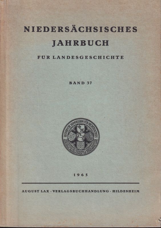 Niedersächsisches Jahrbuch  Niedersächsisches Jahrbuch für Landesgeschichte Band 37 