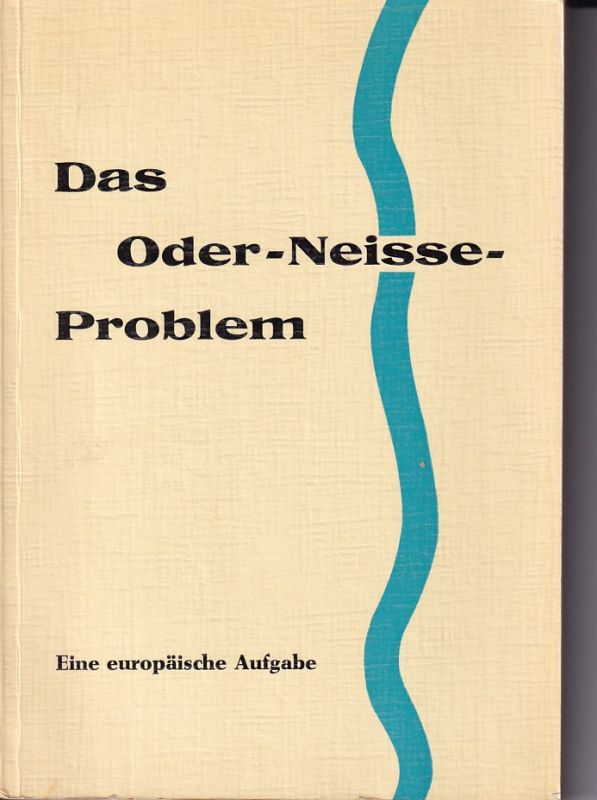 Wilpert,Friedrich von  Das Oder-Neisse-Problem 