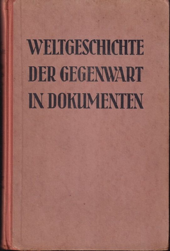 Frauendienst, W. (hsg.)  Weltgeschichte d. Gegenwart in Dokumenten 1936/37 (Bd. 4) Internationa 