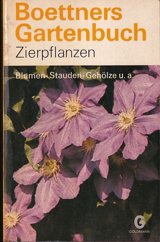 Scanzoni,Erika von  Zierpflanzen(Boettners Gartenbuch Band 2459) 