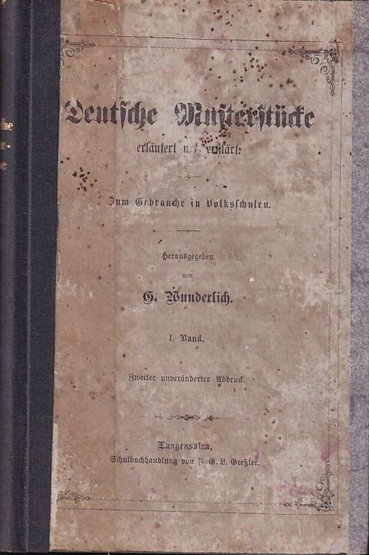 Wunderlich,G.(Hsg.)  Deutsche Musterstücke erläutert und erklärt 