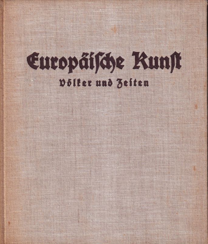 Müseler,Wilhelm  Europäische Kunst.Nur klass.Baukunst+Malerei.Plastik in Gegenüberstell 