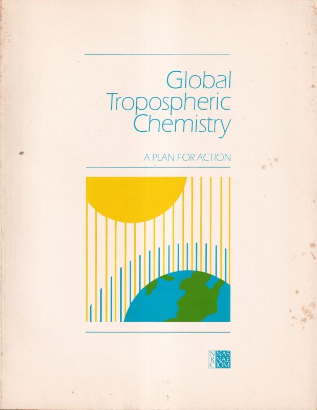 Global Tropospheric Chemistry  A plan for action + Board of atmospheric sciences + climate  