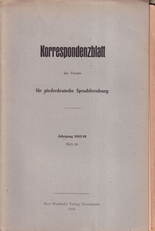 Verein für niederdeutsche Sprachforschung  Korrespondenzblatt des Vereins Jahrgang 1943/49, Heft 56 