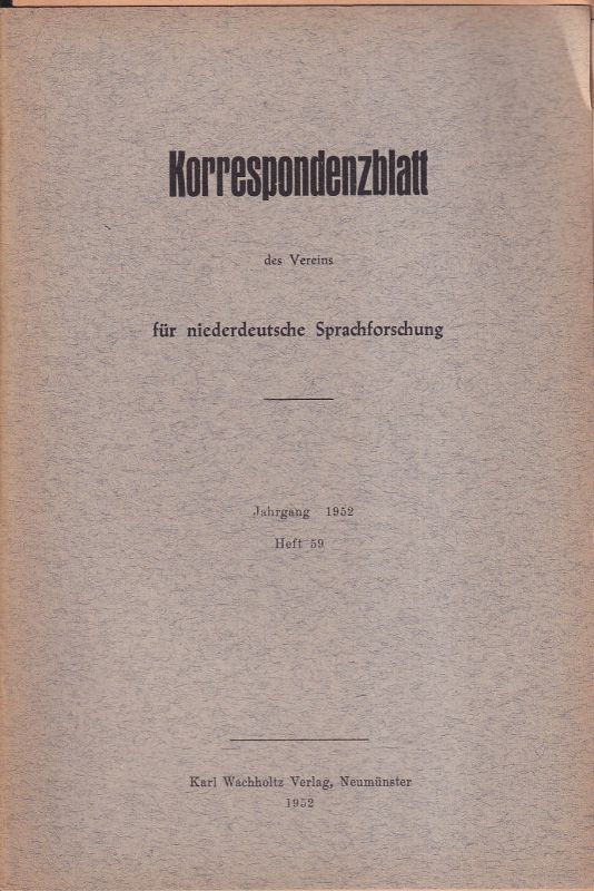 Verein für niederdeutsche Sprachforschung  Korrespondenzblatt des Vereins Jahrgang 1952, Heft 59 