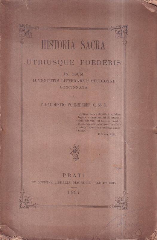 Schmiederer,P.Gaudentio  Historia Cacra Utriusque Foederis in usum iuventutis litterarum 