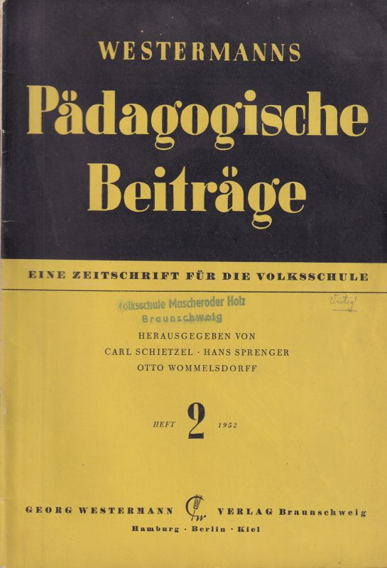 Westermanns Pädagogische Beiträge  Westermanns Pädagogische Beiträge 4.Jahrgang 1952 Heft 2-9 und 