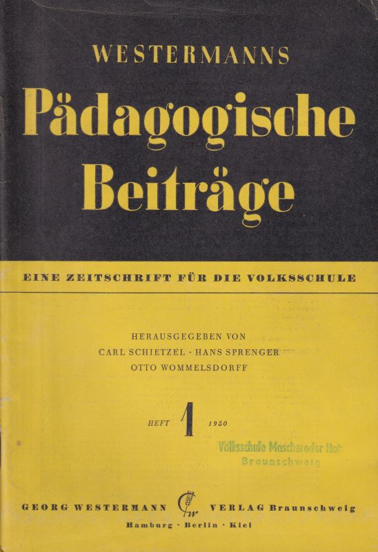 Westermanns Pädagogische Beiträge  Westermanns Pädagogische Beiträge 2.Jahrgang 1950 Heft 1-10 und 12 